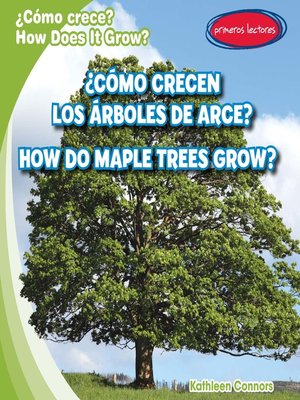 ¿Cómo crecen los árboles de arce? (How Do Maple Trees Grow?) - ebook